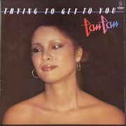 タンタン Tan Tan / Trying To Get To You