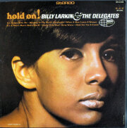 Billy Larkin & The Delegates ビリー・ラーキン＆ザ・デルゲイツ / Hold On!