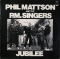Phil Mattson And The PM Singers フィル・マットソン & PMシンガーズ / Jubilee