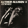 uther Allison And The Blue Nebulae ルーサー・アリスン & ザ・ブルー・ネブュリー / Love Me Mama
