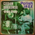 Czeslaw Bartkowski チェスワフ・バルトコフスキ / Drums Dream