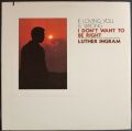 Luther Ingram ルーサー・イングラム / (If Loving You Is Wrong) I Don't Want To Be Right