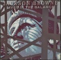 Jackson Browne ジャクソン・ブラウン / Lives In The Balance