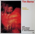 Tim Berne ティム・バーン / Mutant Variations