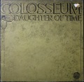 Colosseum コロシアム / Daughter Of Time ドーター・オブ・タイム UK盤