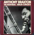 Anthony Braxton アンソニー・ブラクストン / The Montreux / Berlin Concerts