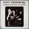 Dave Frishberg デイブ・フリッシュバーグ / Getting Some Fun Out Of Life
