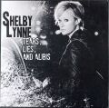 Shelby Lynne / Tears, Lies, And Alibis