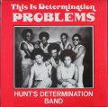 Hunt's Determination Band / This Is Determination Problems