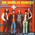 Sir Douglas Quintet サー・ダグラス・クインテット / Together After Five