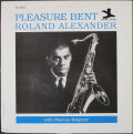 Roland Alexander With Marcus Belgrave ローランド・アレキサンダー・ウィズ・マーカス・ベルグレイブ / Pleasure Bent