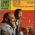 Eddie Davis Trio + Joe Newman / Count Basie Presents Eddie Davis Trio Plus Joe Newman