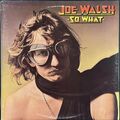 Joe Walsh / So What