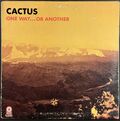 Cactus / One Way...Or Another