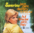 Severine セヴェリーヌ / Jetzt Geht Die Party Richtig Los | 7"
