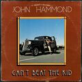 John Hammond ジョン・ハモンド / Can't Beat The Kid
