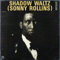 Sonny Rollins ソニー・ロリンズ / Shadow Waltz