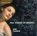 Bill Russo ビル・ラッソ / The World Of Alcina ザ・ワールド・オブ・アルシナ