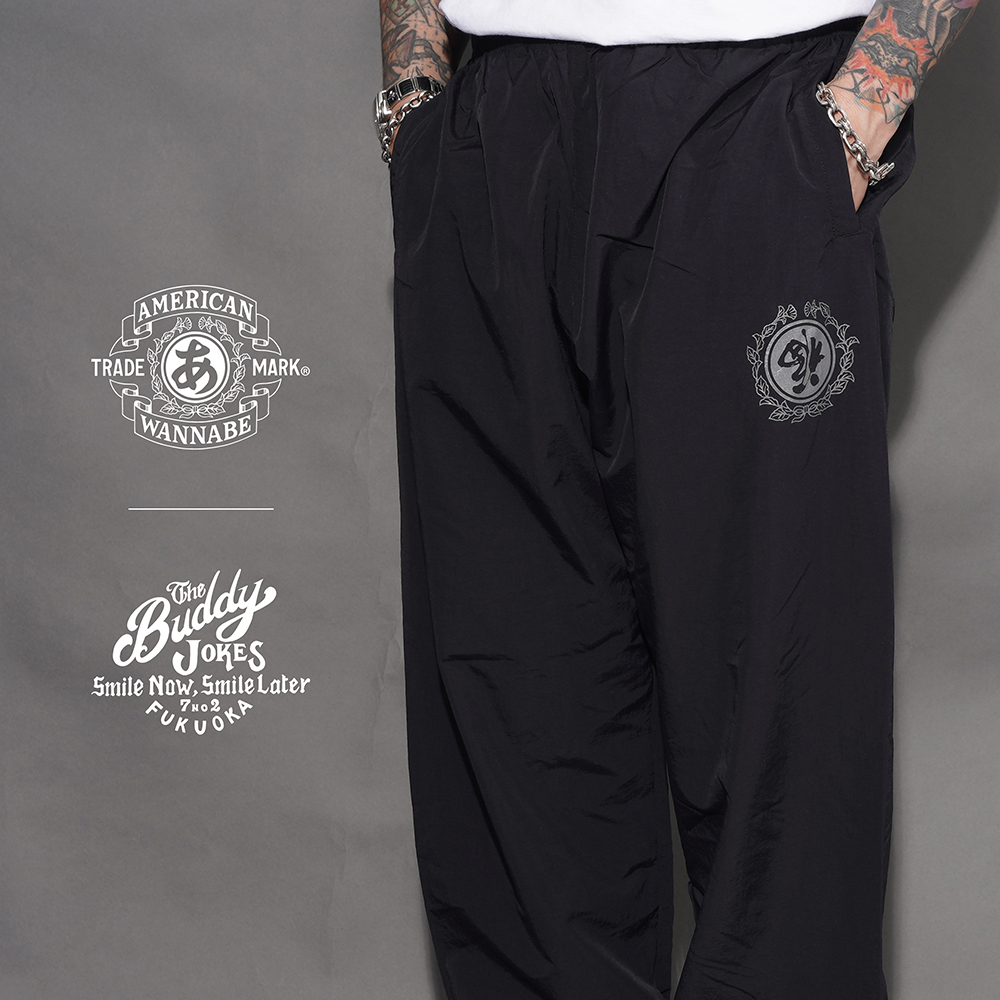 【LIMITED ITEM】BUDDY JOKES×AMERICAN WANNABE「 BW TRADEMARK Track Pants / BLACK」トラックパンツ