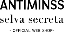 ANTIMINSS selva secreta -OFFICIAL WEB STORE-