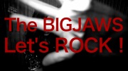 【The BIGJAWS】debut　CD　【Let's ROCK!】