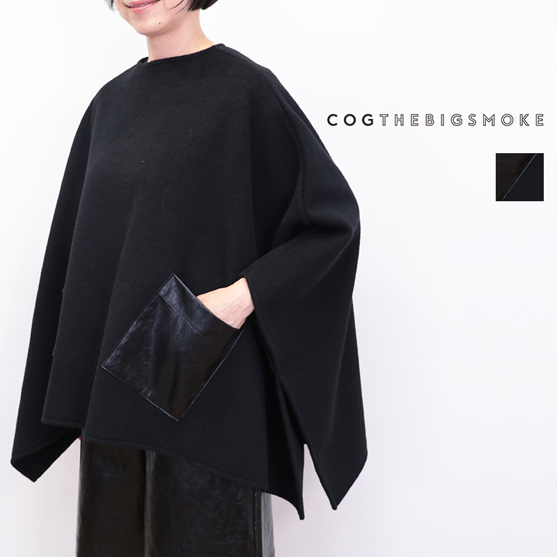COG THE BIG SMOKE コグザビッグスモーク 13802-231-1309-1 MILA PONCHO TOP ウールポンチョ フリースプルオーバー WOOL BLENDED ITALIAN FLEECE | トップス 25AW 秋冬