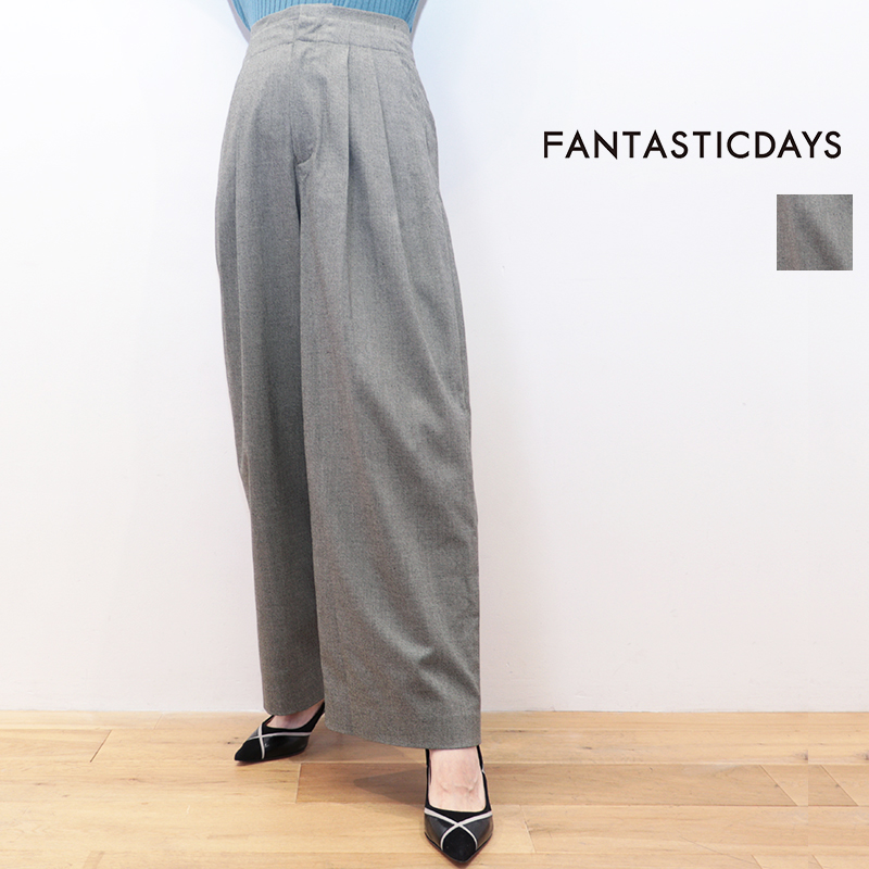 FANTASTICDAYS ファンタスティックデイズ BAGGYOVAL-253-01 ウールライク タックワイドパンツ バギーパンツ ハイウエスト |  ボトムス 25AW 秋冬