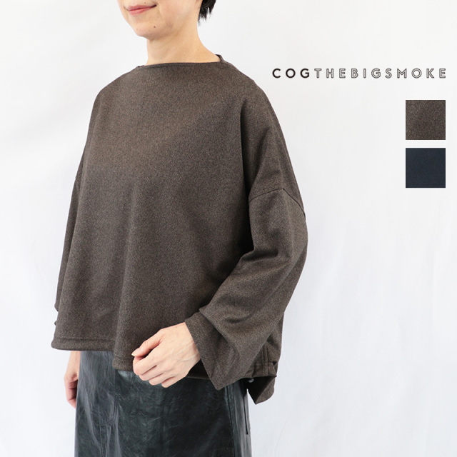 COG THE BIG SMOKE コグザビッグスモーク 15102-268-1527-1 OPHELIA BOAT NECK TOP フランネルボートネックプルオーバー スウェット カットソー FLANNEL KNIT TWILL - C15 | トップス 26AW 秋冬