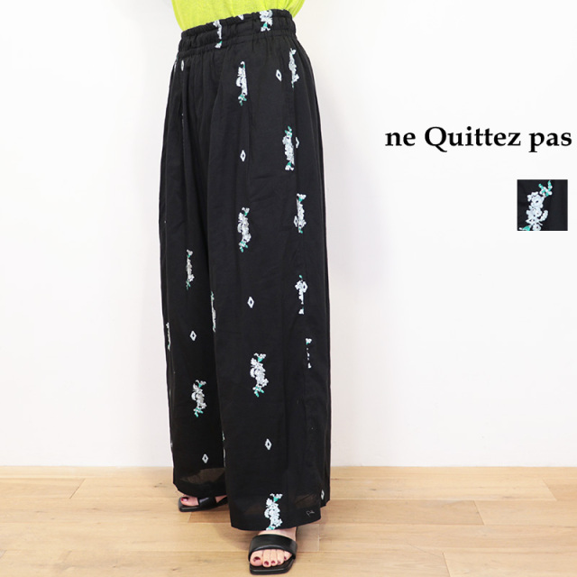 ne Quittez pas ヌキテパ 010661WT3 コットンボイルジャスミン刺繍ギャザーワイドパンツ Cotton Voile Jasmine Embroidery Gather Pants | 26SS ボトムス 春夏