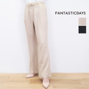 FANTASTICDAYS ファンタスティックデイズ LINENFLARE-251-01 レーヨンリネンワイドパンツ リネンフレア  | 25SS ボトムス 春夏