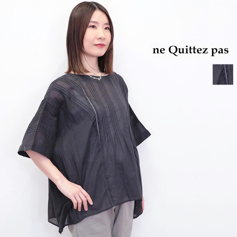 ne Quittez pas ヌキテパ 010151ZC5 コットンボイルピンタックブラウス  Cotton Voile Pin Tuck Blouse | 25SS トップス 春夏