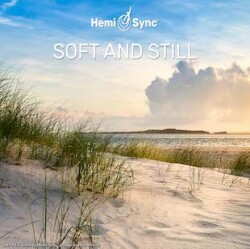 ソフト・アンド・スティル（Soft and Still）穏やかに、静かに