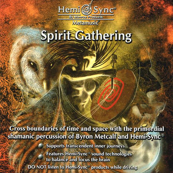スピリット・ギャザリング（Spirit Gathering）スピリットの集い