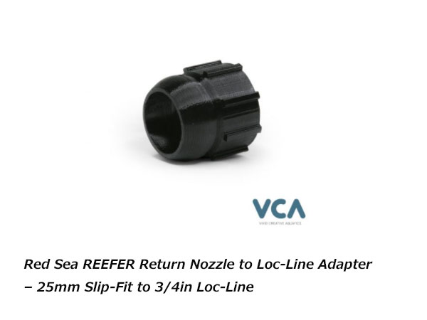 VCA Red Sea REEFER Return Nozzle to Loc-Line Adapter- 25mm Slip-Fit to 3/4in Loc-Line