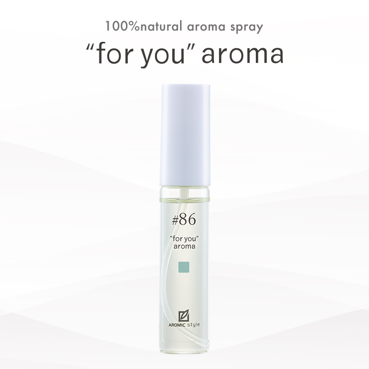 【"for you" aroma】#86