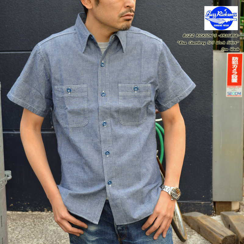 BUZZ RICKSON'S バズリクソンズ "BR35856" BLUE CHAMBRAY WORK SHIRT ブルーシ ャンブレー S/S ワークシャツ［S/Sシャツ］