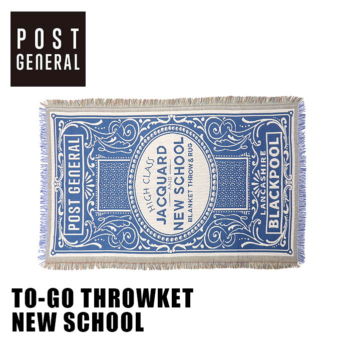 ブランケット ポストジェネラル POST GENERAL トゥーゴースローケット ニュースクール TO-GO THROWKET - NEW SCHOOL  982140078 ピクニックラグ ひざ掛け 