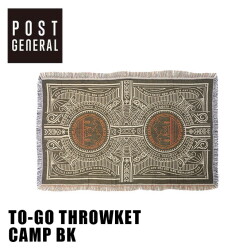 ブランケット ポストジェネラル POST GENERAL トゥーゴースローケット キャンプブラック TO-GO THROWKET - CAMP BK  982140079 ピクニックラグ ひざ掛け 