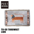ブランケット ポストジェネラル POST GENERAL トゥーゴースローケット ライオン TO-GO THROWKET - LION  982140080 ピクニックラグ ひざ掛け 