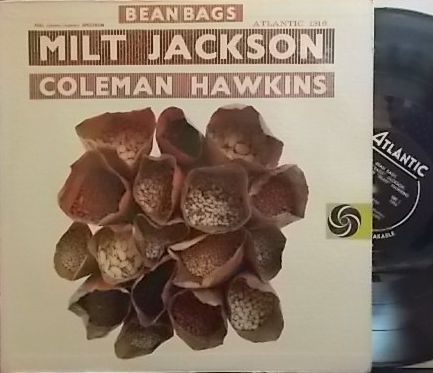 【米Atlantic mono】Milt Jackson & Coleman Hawkins/Bean Bags (Kenny Burrell, Tommy Flanagan, etc)