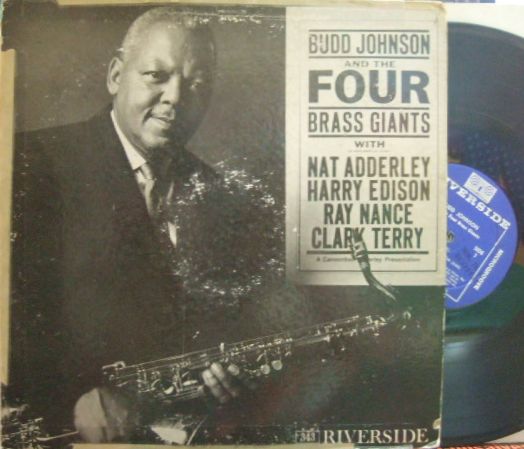 【米Riverside mono】Budd Johnson/And The Four Brass Giants (Clark Terry, Nat Adderley, Tommy Flanagan, etc)