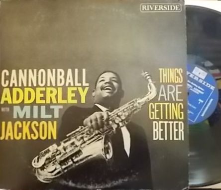 【米Riverside mono】Cannonball Adderley/Things Are Getting Better (Milt Jackson, Wynton Kelly, Art Blakey, etc)
