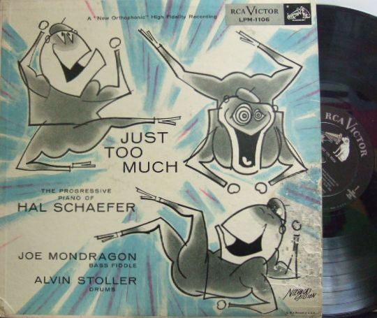 【米RCA Victor mono】Hal Schaefer/Just Too Much (Joe Mondragon, Alvin Stoller)
