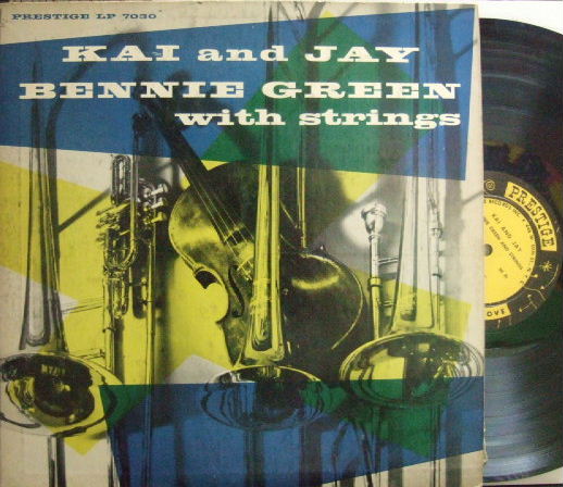 【米Prestige NYC mono】JJ Johnson, Kai Winding, Bennie Green/Kai & Jay, Bennie Green with Strings
