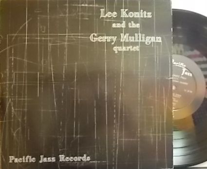 【米Pacific Jazz 10' mono】Lee Konitz/And The Gerry Mulligan Quartet (Chet Baker, etc)
