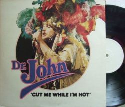 【英DJM】Dr.John/Cut Me While I'm Hot (Anytime, Anyplace) (Test Press)