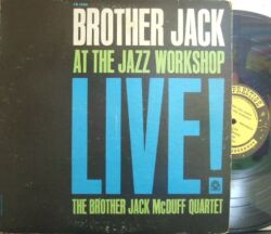 【米Prestige mono】Brother Jack McDuff/Live! At The Jazz Workshop (George Benson, Harold Vick, etc)