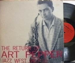 【米Jazz:West mono】Art Pepper/The Return of Art Pepper (Jack Sheldon, Russ Freeman, etc)