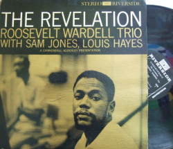 【米Riverside】Roosevelt Wardell/The Revelation (with Sam Jones, Louis Hayes)