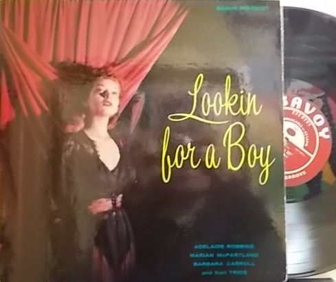 【米Savoy mono】Adelaide Robbins, Marian McPartland, Barbara Carroll/Lookin For A Boy